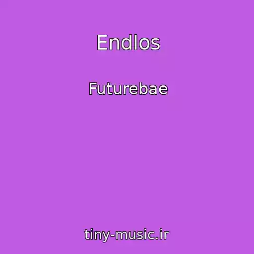 کاور آهنگ Endlos از Futurebae