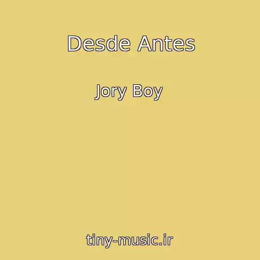 کاور آهنگ Desde Antes از Jory Boy