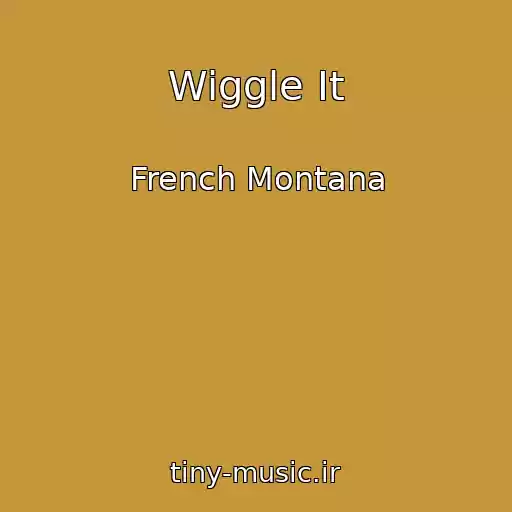 کاور آهنگ Wiggle It از French Montana