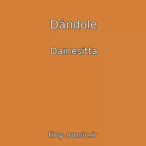 کاور آهنگ Dándole از Dainesitta