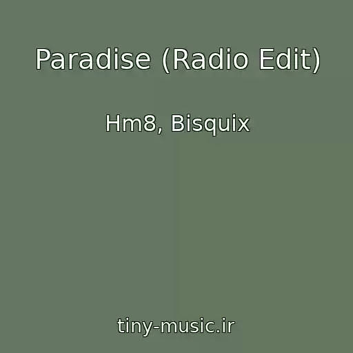 کاور آهنگ Paradise (Radio Edit) از Hm8, Bisquix