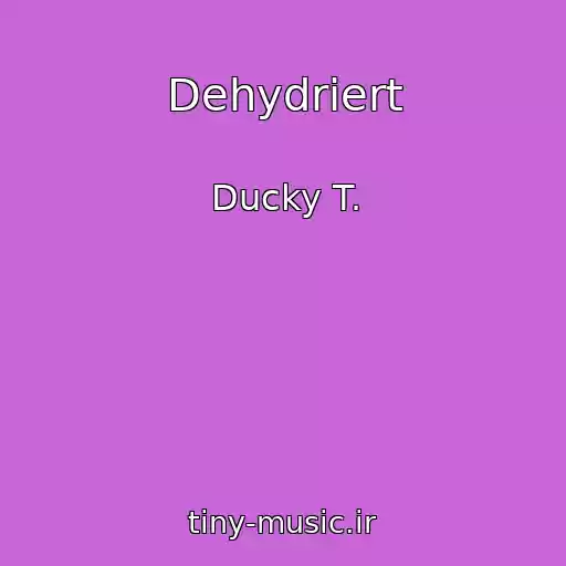 کاور آهنگ Dehydriert از Ducky T.