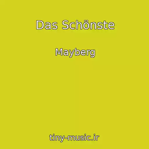 کاور آهنگ Das Schönste از Mayberg