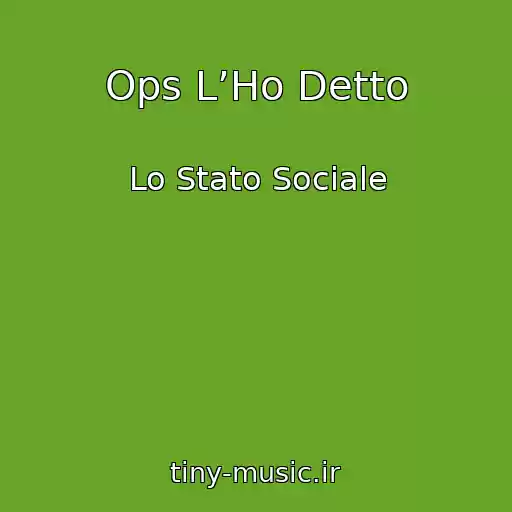 کاور آهنگ Ops L’Ho Detto از Lo Stato Sociale