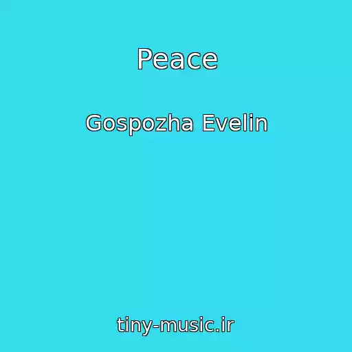 کاور آهنگ Peace از Gospozha Evelin