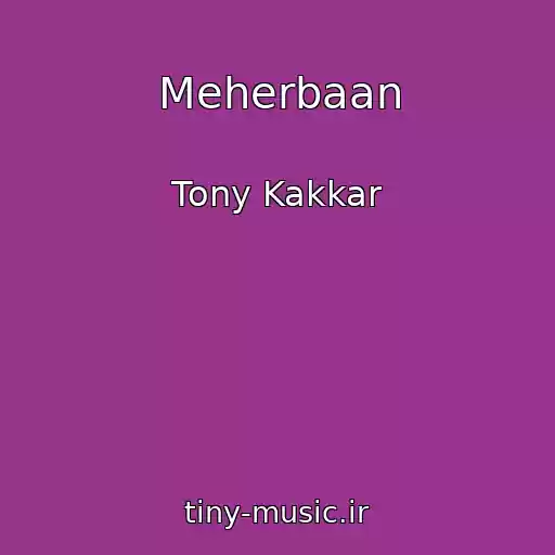 کاور آهنگ Meherbaan از Tony Kakkar