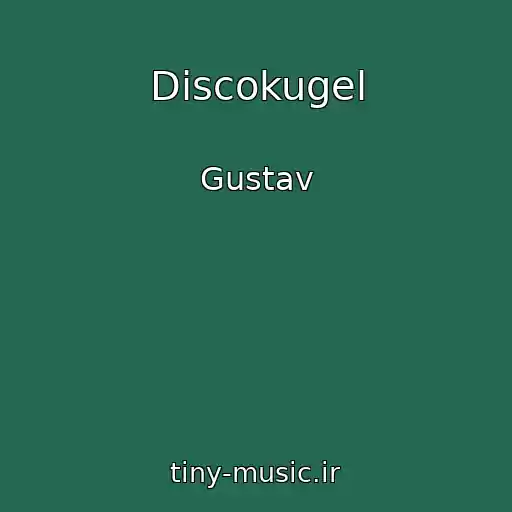 کاور آهنگ Discokugel از Gustav