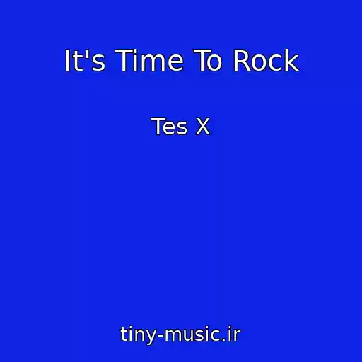 کاور آهنگ It's Time To Rock از Tes X