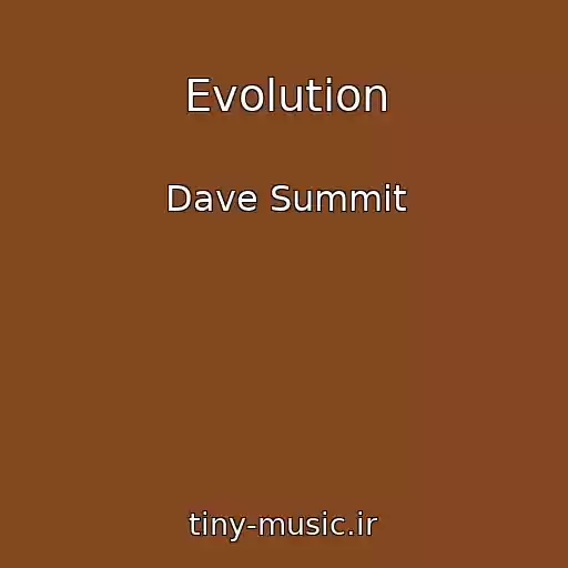 کاور آهنگ Evolution از Dave Summit