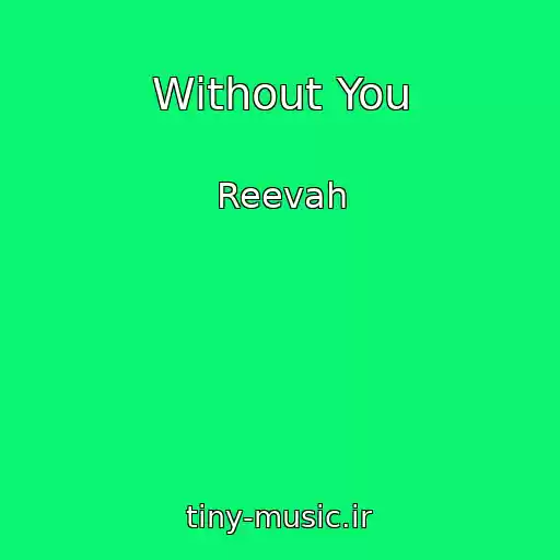 کاور آهنگ Without You از Reevah