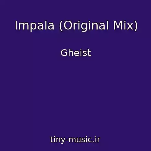 کاور آهنگ Impala (Original Mix) از Gheist
