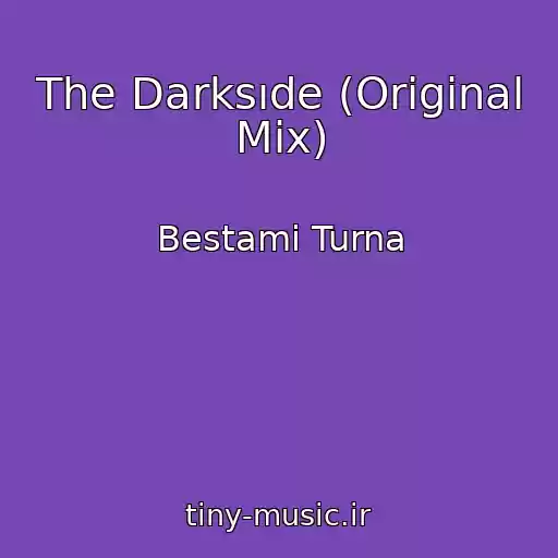 کاور آهنگ The Darksıde (Original Mix) از Bestami Turna