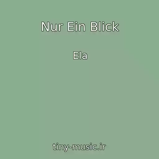 کاور آهنگ Nur Ein Blick از Ela
