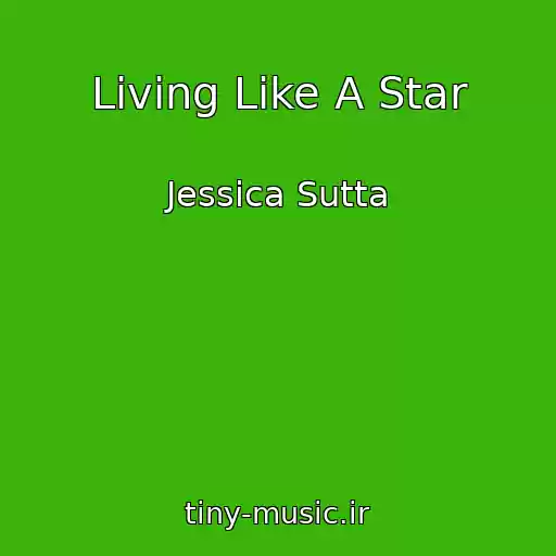 کاور آهنگ Living Like A Star از Jessica Sutta