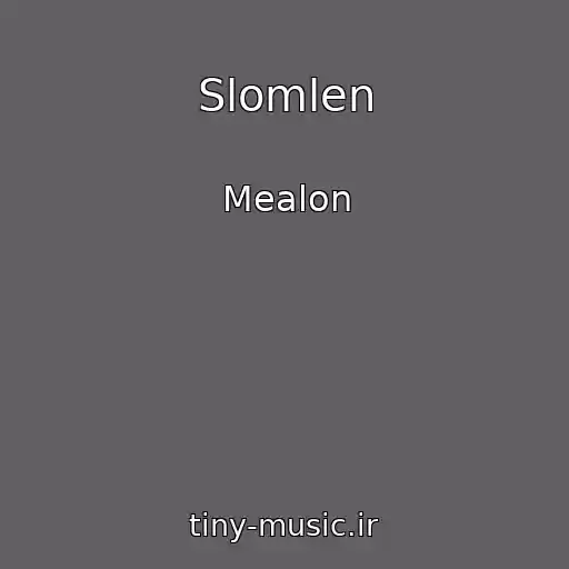 کاور آهنگ Slomlen از Mealon