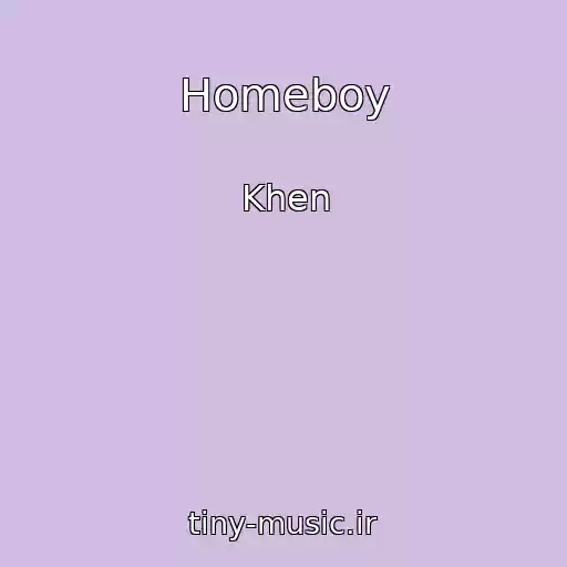 کاور آهنگ Homeboy از Khen