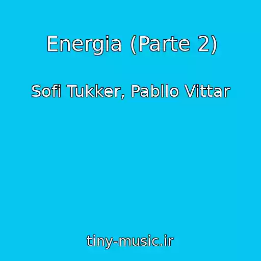 کاور آهنگ Energia (Parte 2) از Sofi Tukker, Pabllo Vittar