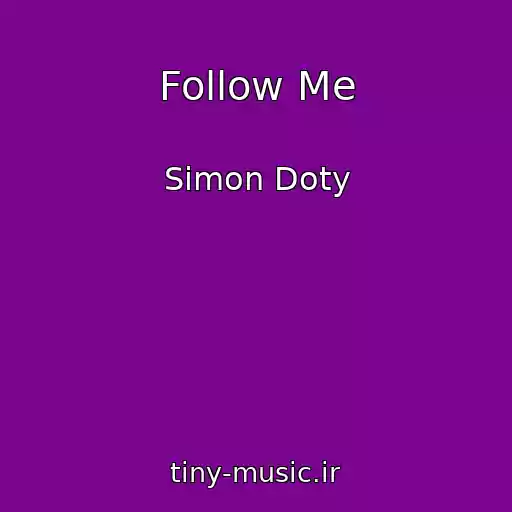 کاور آهنگ Follow Me از Simon Doty