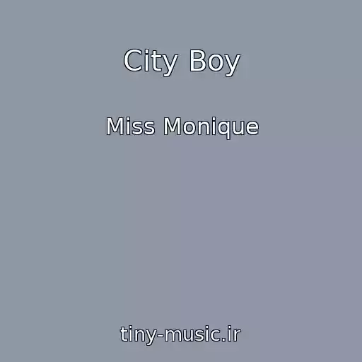 کاور آهنگ City Boy از Miss Monique