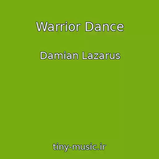 کاور آهنگ Warrior Dance از Damian Lazarus
