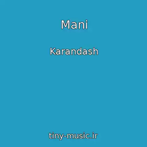کاور آهنگ Mani از Karandash