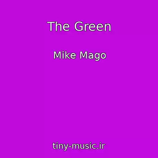 کاور آهنگ The Green از Mike Mago