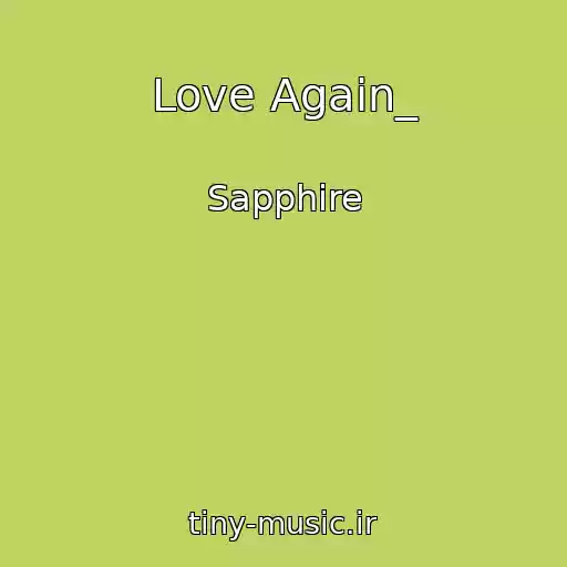 کاور آهنگ Love Again_ از Sapphire