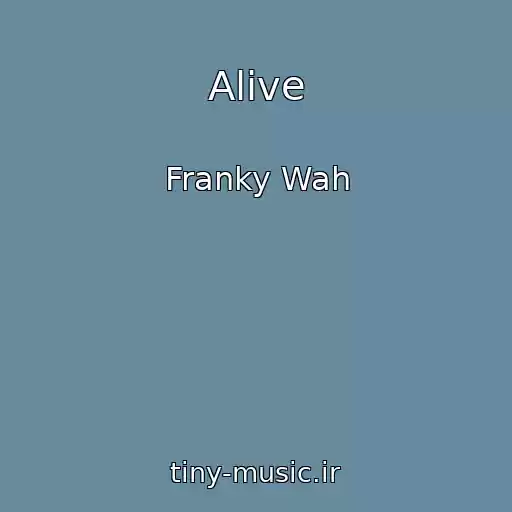 کاور آهنگ Alive از Franky Wah