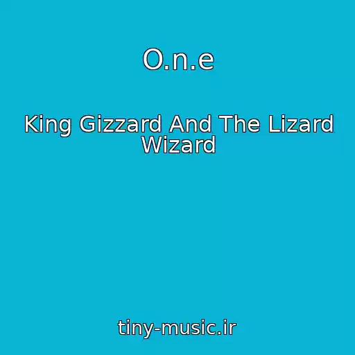 کاور آهنگ O.n.e از King Gizzard And The Lizard Wizard