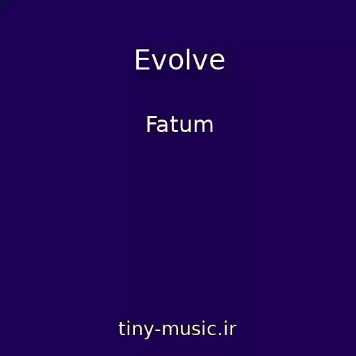 کاور آهنگ Evolve از Fatum
