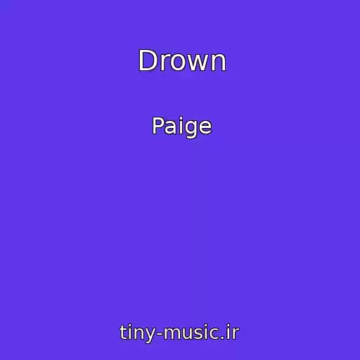کاور آهنگ Drown از Paige