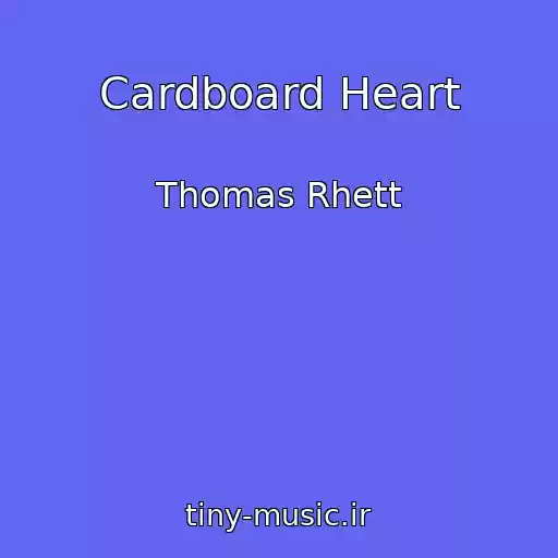 کاور آهنگ Cardboard Heart از Thomas Rhett