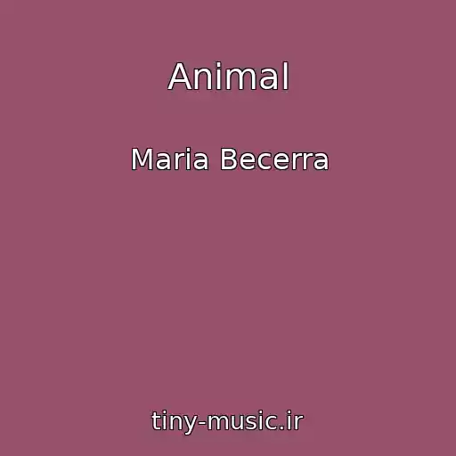 کاور آهنگ Animal از Maria Becerra