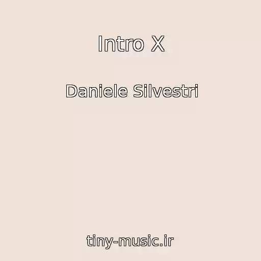 کاور آهنگ Intro X از Daniele Silvestri