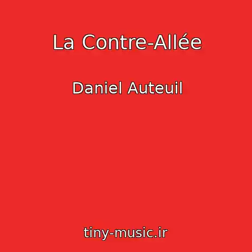 کاور آهنگ La Contre-Allée از Daniel Auteuil
