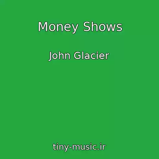 کاور آهنگ Money Shows از John Glacier