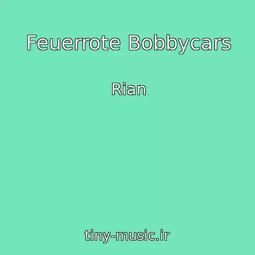 کاور آهنگ Feuerrote Bobbycars از Rian