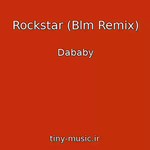 کاور آهنگ Rockstar (Blm Remix) از Dababy