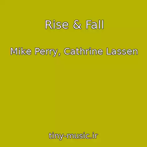 کاور آهنگ Rise & Fall از Mike Perry, Cathrine Lassen