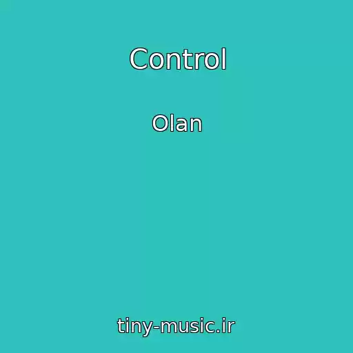 کاور آهنگ Control از Olan
