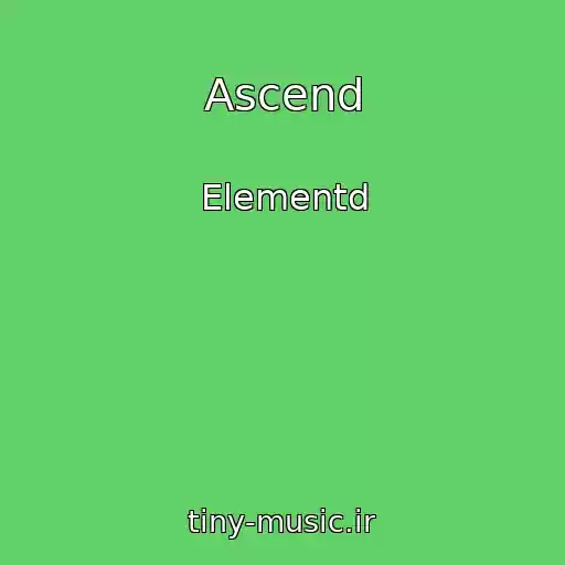 کاور آهنگ Ascend از Elementd
