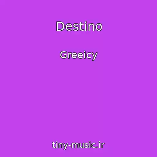 کاور آهنگ Destino از Greeicy