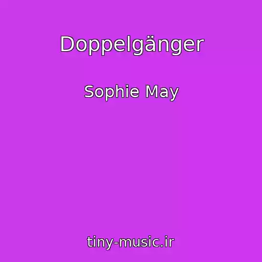 کاور آهنگ Doppelgänger از Sophie May