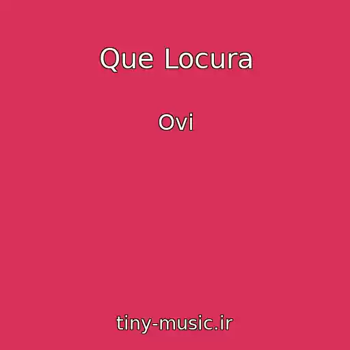 کاور آهنگ Que Locura از Ovi
