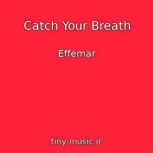 کاور آهنگ Catch Your Breath از Effemar