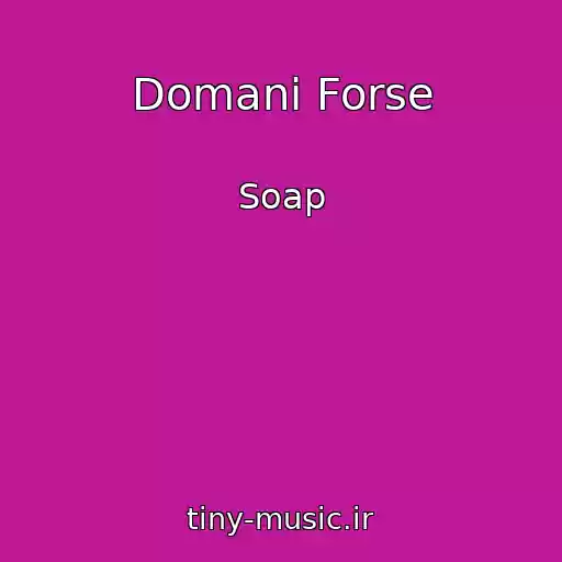 کاور آهنگ Domani Forse از Soap