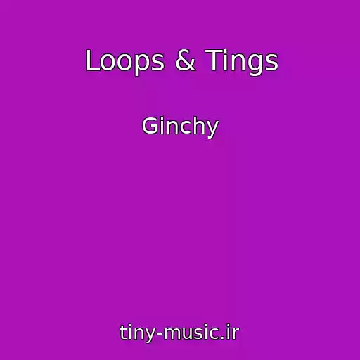 کاور آهنگ Loops & Tings از Ginchy