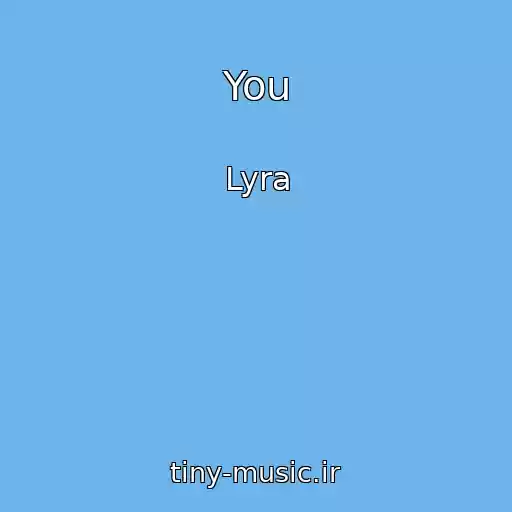 کاور آهنگ You از Lyra