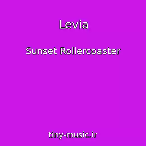کاور آهنگ Levia از Sunset Rollercoaster