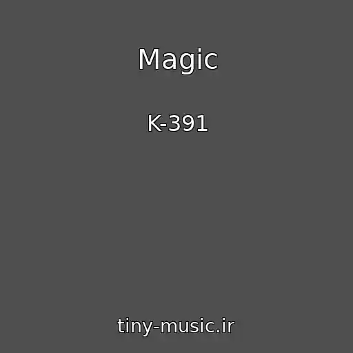 کاور آهنگ Magic از K-391